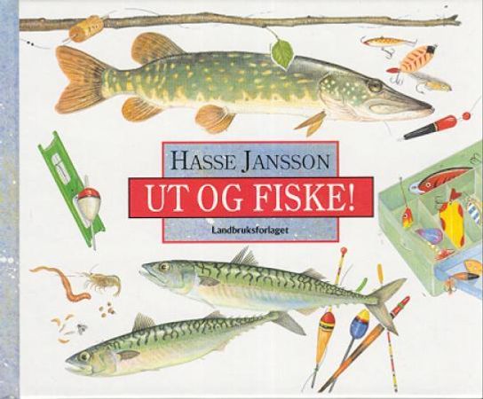 Ut og fiske! 9788252924404 Hasse Jansson Brukte bøker