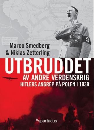 Utbruddet av andre verdenskrig 9788243004771 Marco Smedberg Niklas Zetterling Brukte bøker