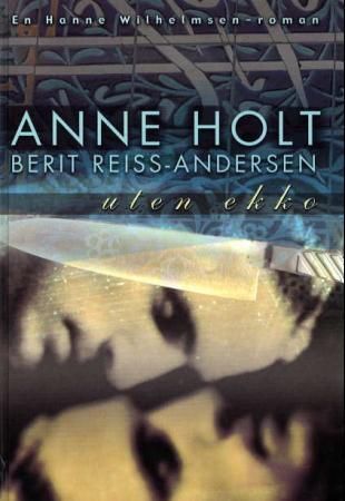 Uten ekko 9788202201999 Anne Holt Berit Reiss-Andersen Brukte bøker