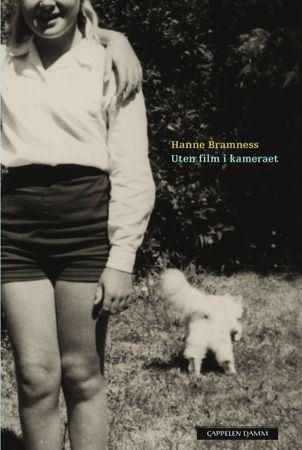 Uten film i kameraet 9788202335052 Hanne Bramness Brukte bøker