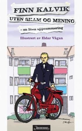 Uten skam og mening 9788203195211 Finn Kalvik Brukte bøker