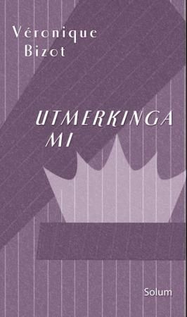 Utmerkinga mi 9788256017355 Véronique Bizot Brukte bøker