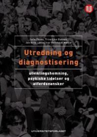 Utredning og diagnostisering: utviklingshemning, psykiske lidelser og atferdsvansker 9788215013015  Brukte bøker