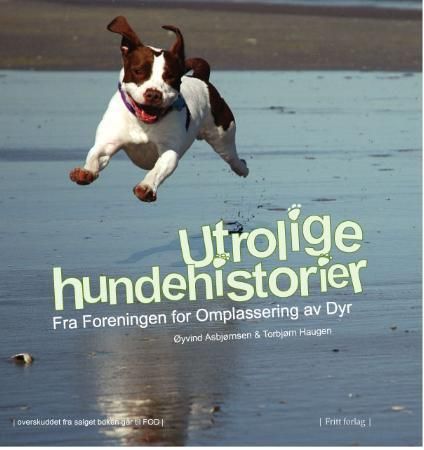 Utrolige hundehistorier 9788281790032  Brukte bøker