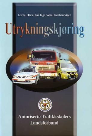 Utrykningskjøring 9788273101877 Leif N. Olsen Tor Inge Soma Torstein Vigen Brukte bøker