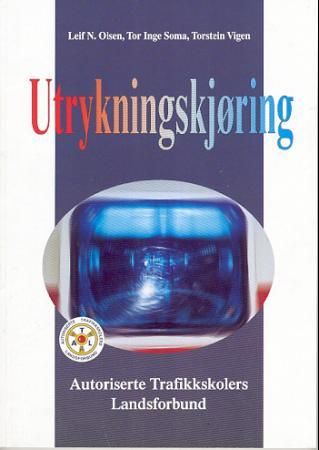 Utrykningskjøring 9788273101143 Tor Inge Soma Torstein Vigen Leif N. Olsen Brukte bøker