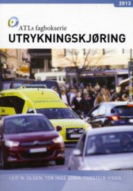 Utrykningskjøring 9788273102935 Tor Inge Soma Torstein Vigen Rune Andersen Pedro Sannes John M. Birkeland Leif N. Olsen Brukte bøker