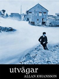 Utvägar 9789163750571 Allan Johansson Brukte bøker