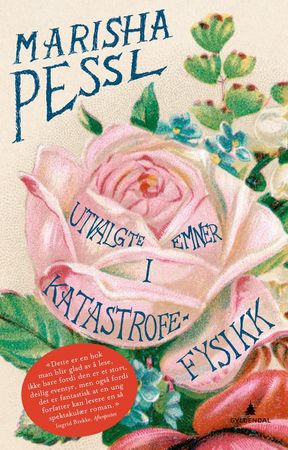 Utvalgte emner i katastrofefysikk 9788205462120 Marisha Pessl Brukte bøker
