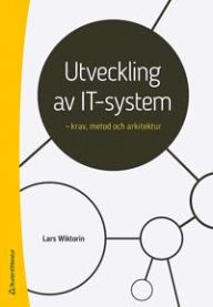 Utveckling av IT-system : krav, metod och arkitektur 9789144120973 Lars Wiktorin Brukte bøker
