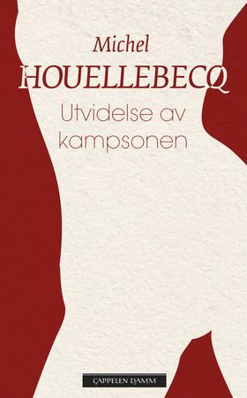 Utvidelse av kampsonen 9788202502003 Michel Houellebecq Brukte bøker