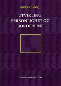 Utvikling, personlighet og borderline 9788202235505 Anders Evang Brukte bøker