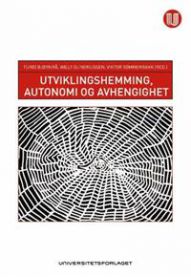 Utviklingshemning, autonomi og avhengighet 9788215013275  Brukte bøker