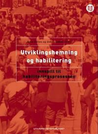 Utviklingshemning og habilitering: innspill til habiliteringsprosessen 9788215013428  Brukte bøker