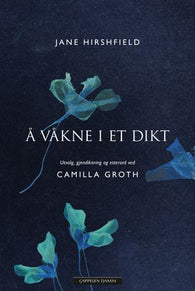 Å våkne i et dikt 9788202719661 Jane Hirshfield Brukte bøker