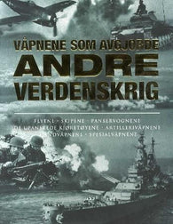 Våpnene som avgjorde andre verdenskrig 9788278227077 Alexander Lüdeke Brukte bøker