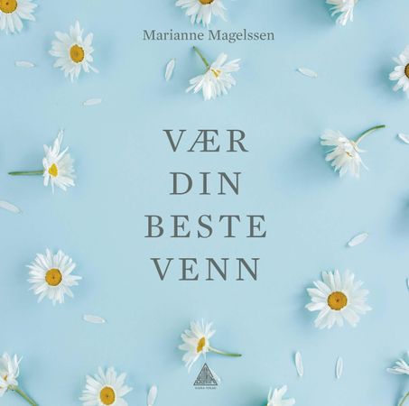 Vær din beste venn 9788284200460 Marianne Magelssen Brukte bøker