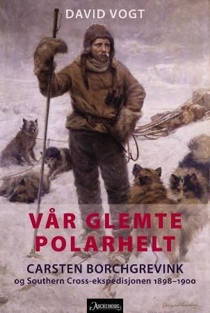 Vår glemte polarhelt 9788203291388 David Vogt Brukte bøker