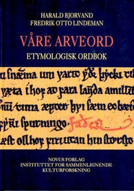 Våre arveord 9788270993192 Harald Bjorvand Fredrik Otto Lindeman Brukte bøker