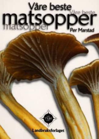 Våre beste matsopper 9788252925548 Per Marstad Brukte bøker