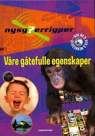 Våre gåtefulle egenskaper 9788252927306  Brukte bøker