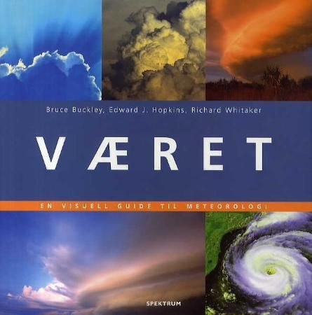 Været 9788278228494 Bruce Buckley Edward J. Hopkins Richard Whitaker Brukte bøker