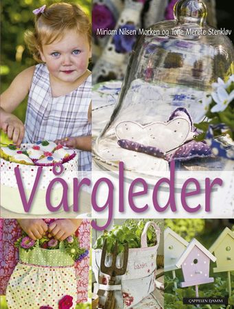 Vårgleder 9788202316457 Miriam Nilsen Morken Tone Merete Stenkløv Brukte bøker