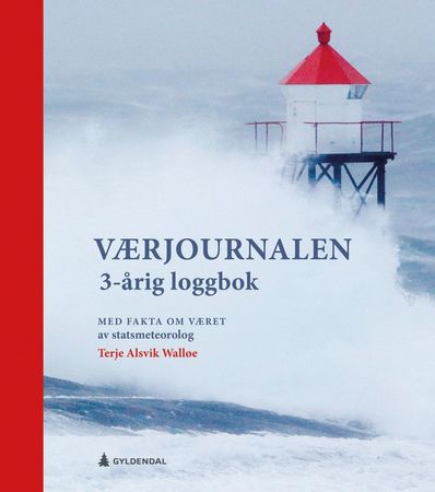 Værjournalen. 3-årig loggbok. Med fakta om været av statsmeteorolog 9788205517240 Terje Alsvik Walløe Brukte bøker
