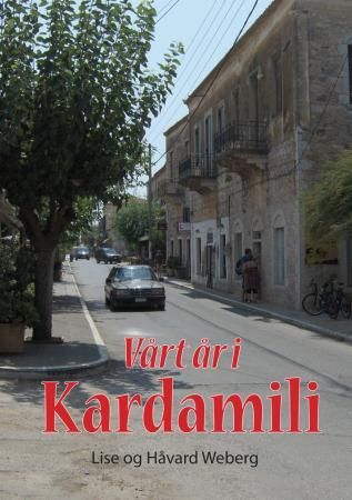 Vårt år i Kardamili 9788230007358 Lise Weberg Håvard Weberg Brukte bøker