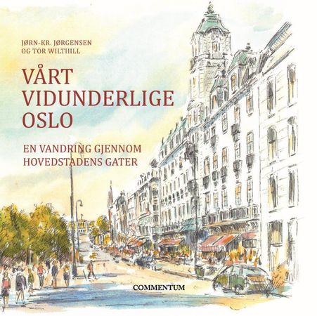 Vårt vidunderlige Oslo 9788293641100 Jørn-Kr. Jørgensen Brukte bøker