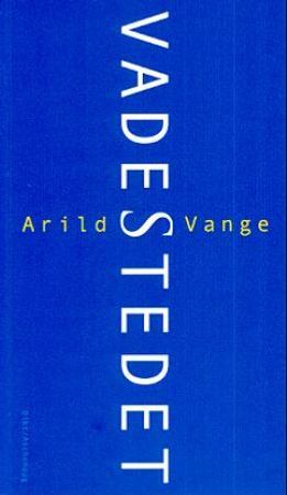 Vadestedet 9788203183522 Arild Vange Brukte bøker