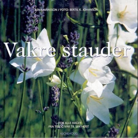Vakre stauder 9788203224423 Lena Månsson Brukte bøker