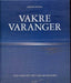 Vakre Varanger = Varanger : the land by the Varangerfjord 9788299393249 Arvid Sveen Torill Olsen Brukte bøker