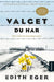 Valget du har 9788203450068 Edith Eva Eger Brukte bøker