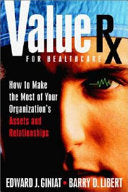 Value RX for Healthcare 9780066620954 Edward J. Giniat Barry D. Libert Brukte bøker