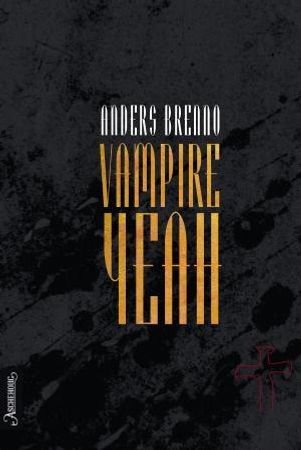 Vampire yeah 9788203358951 Anders Brenno Brukte bøker