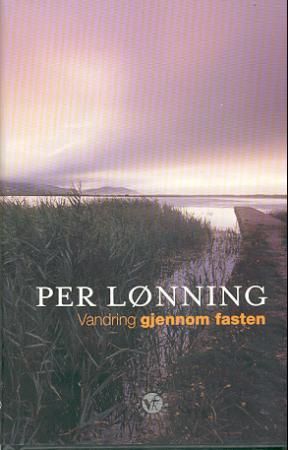 Vandring gjennom fasten 9788254308219 Per Lønning Brukte bøker