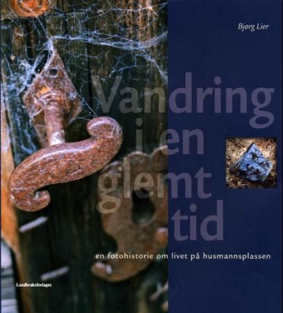 Vandring i en glemt tid 9788252925975 Bjørg Lier Brukte bøker