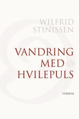 Vandring med hvilepuls 9788254312179 Wilfrid Stinissen Brukte bøker