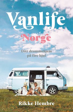 Vanlife Norge 9788234401176 Rikke Hembre Brukte bøker