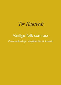 Vanlige folk som oss 9788269165326 Tor Halstvedt Brukte bøker