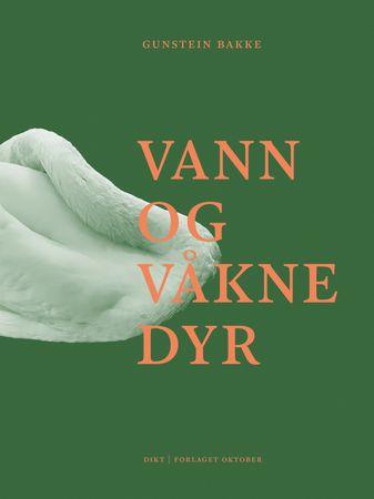 Vann og våkne dyr 9788249529605 Gunstein Bakke Brukte bøker