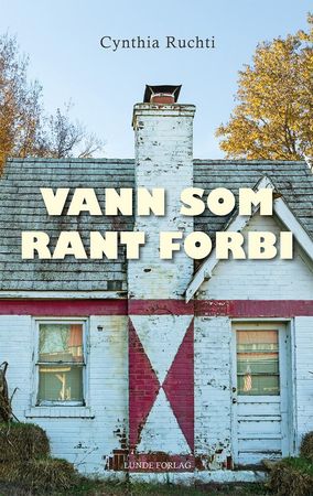 Vann som rant forbi 9788252004199 Cynthia Ruchti Brukte bøker