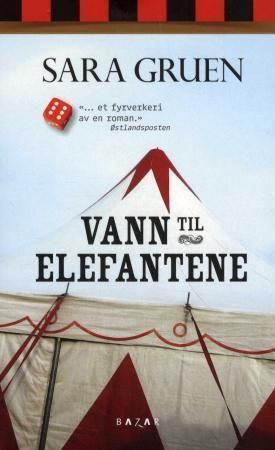 Vann til elefantene 9788280875372 Sara Gruen Brukte bøker