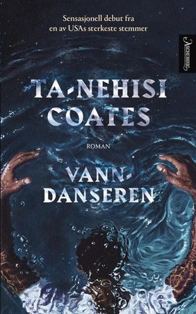 Vanndanseren 9788203375644 Ta-Nehisi Coates Brukte bøker