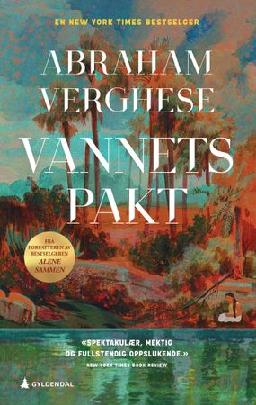Vannets pakt 9788205585485 Abraham Verghese Brukte bøker