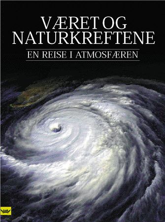Været og naturkreftene; en reise i atmosfæren 9788251781732 Michael Allaby Brukte bøker