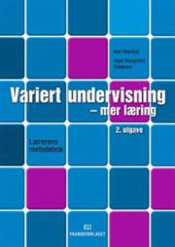 Variert undervisning - mer læring: lærerens metodebok 9788245011517 Kari Repstad Inger Margrethe Tallaksen Brukte bøker