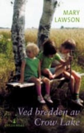 Ved bredden av Crow Lake 9788205308800 Mary Lawson Brukte bøker