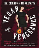Vegan with a Vengeance, 10th Anniversary Edition 9780738218335 Isa Chandra Moskowitz Brukte bøker